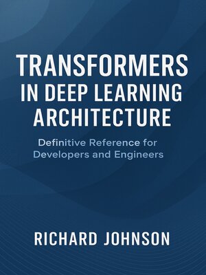 cover image of Transformers in Deep Learning Architecture